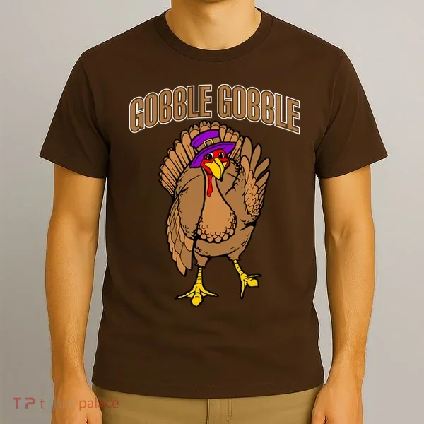Gobble Gobble Turkey T-Shirt