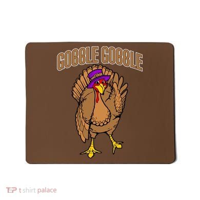 Gobble Gobble Turkey Mousepad