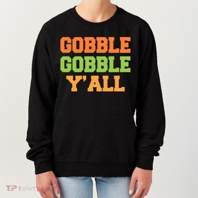 Gobble Gobble Y'All Thanksgiving Women's Sweatshirt