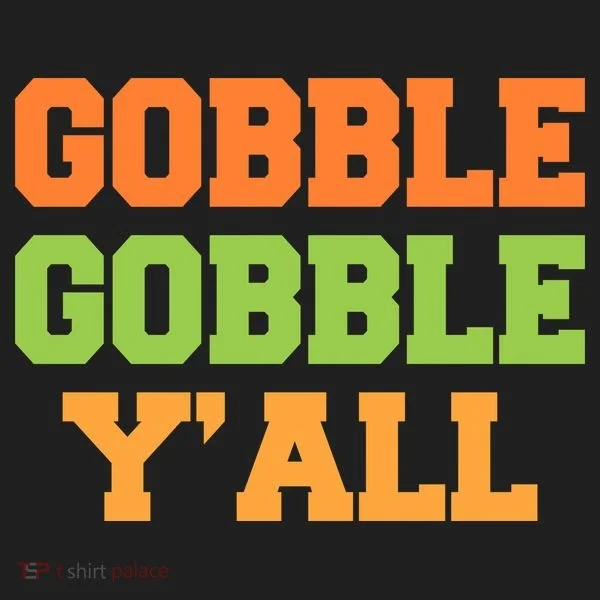 Gobble Gobble Y'All Thanksgiving Women's Sweatshirt