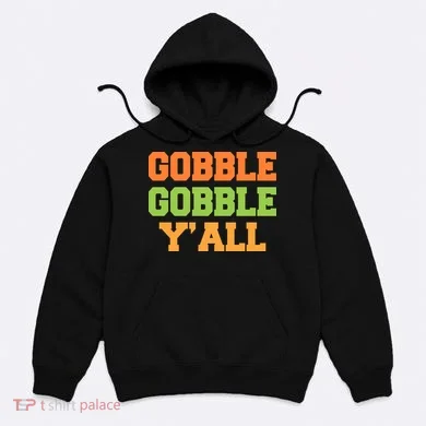 Gobble Gobble Y'All Thanksgiving Hoodie