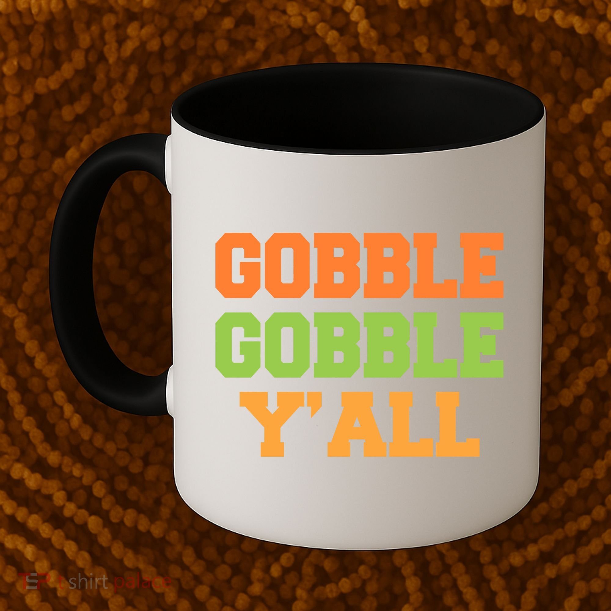 Gobble Gobble Y'All Thanksgiving Coffee Mug