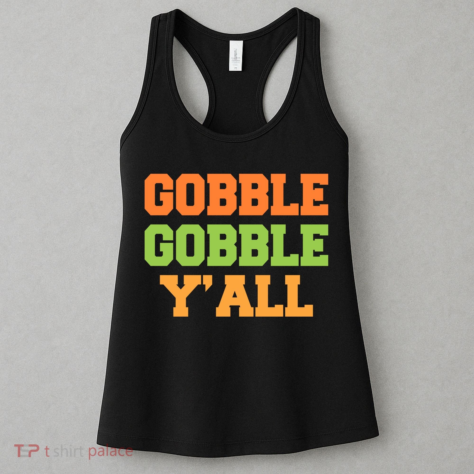 Gobble Gobble Y'All Thanksgiving Women's Tank Top