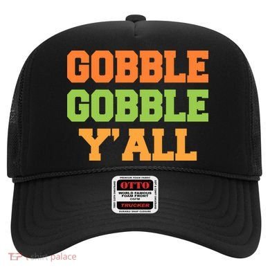 Gobble Gobble Y'All Thanksgiving Hat