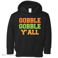 Gobble Gobble Y'All Thanksgiving Toddler Hoodie thumb 0