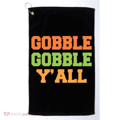 Gobble Gobble Y'All Thanksgiving Golf Towel