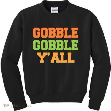 Gobble Gobble Y'All Thanksgiving Kids Sweatshirt
