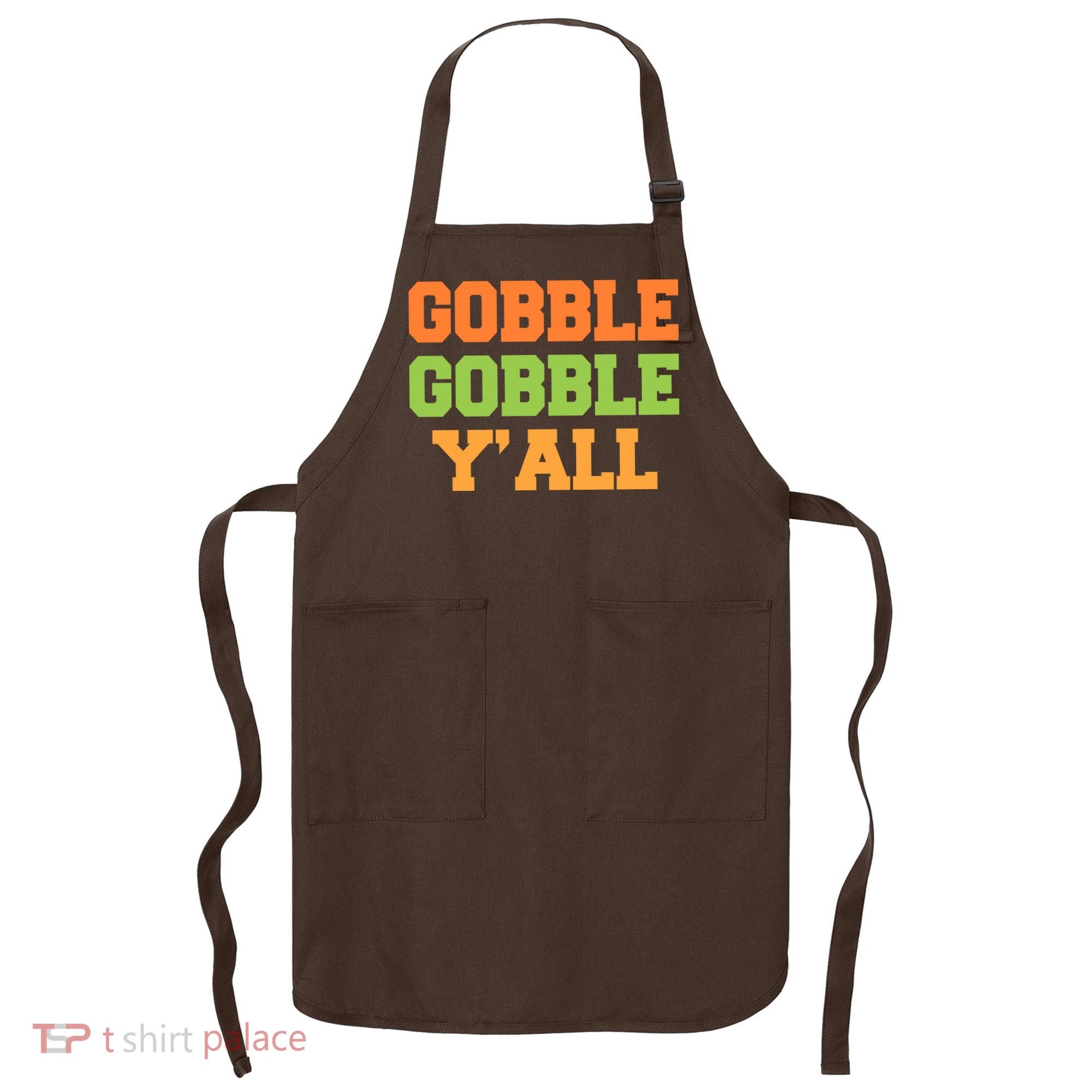 Gobble Gobble Y'All Thanksgiving Apron