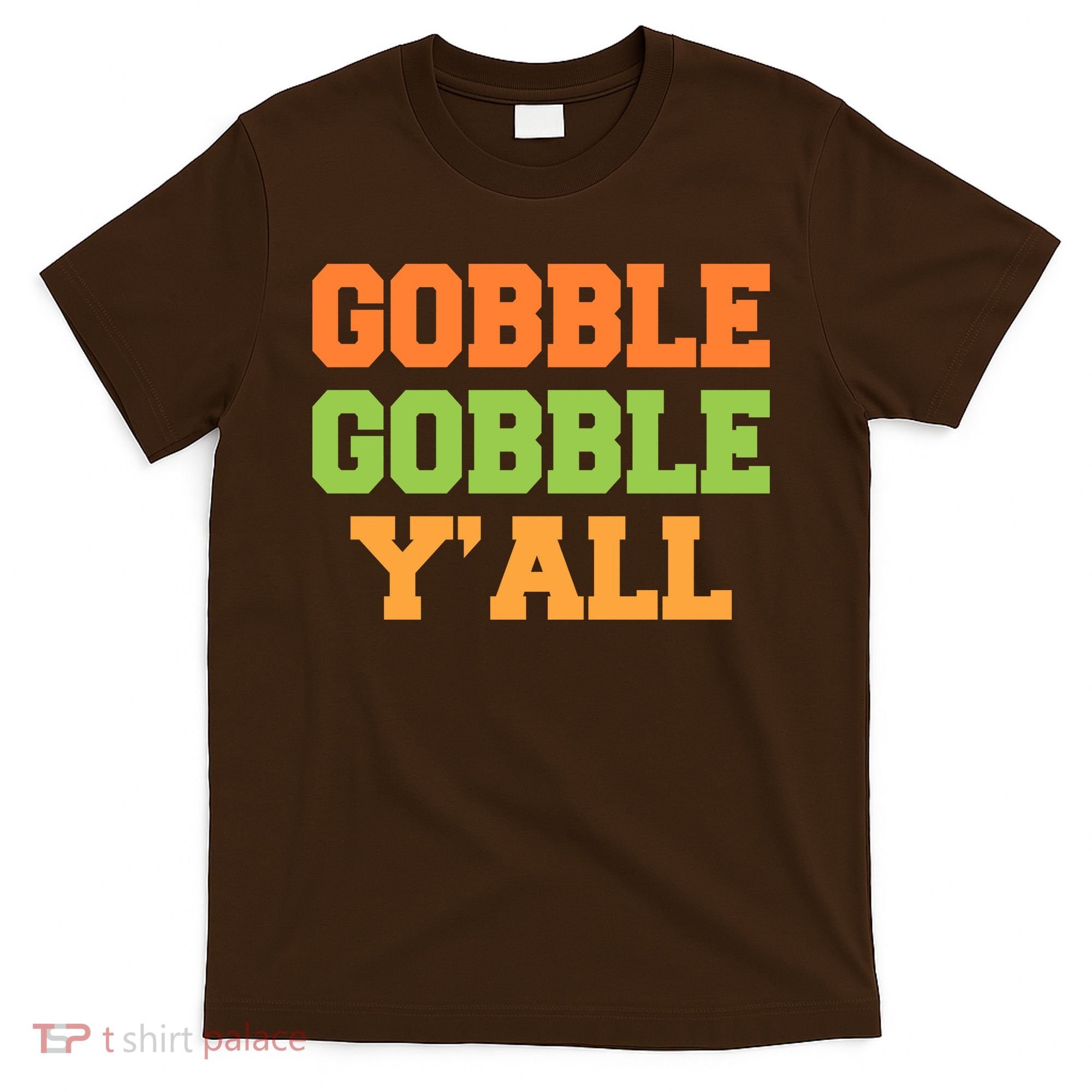 Gobble Gobble Y'All Thanksgiving T-Shirt