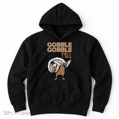 Gobble Gobble Y'all Turkey Hoodie