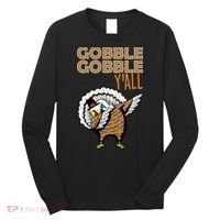 Gobble Gobble Y'all Turkey Long Sleeve Shirt thumb 0