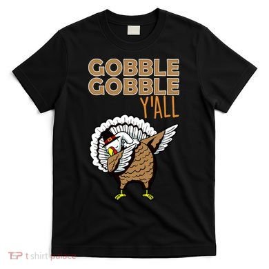 Gobble Gobble Y'all Turkey T-Shirt