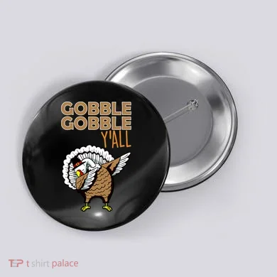 Gobble Gobble Y'all Turkey Button