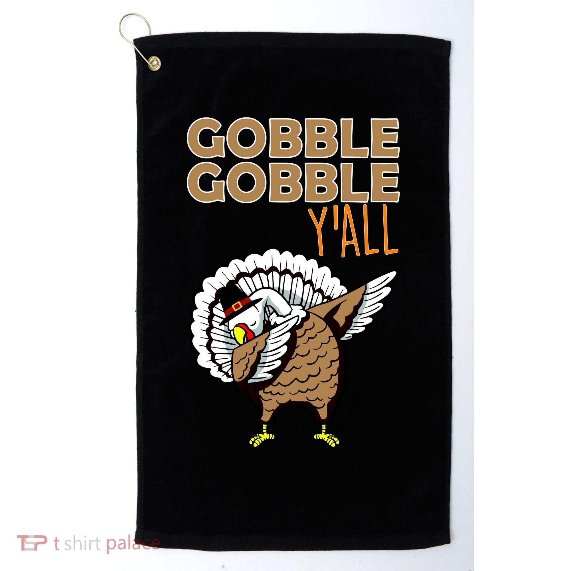 Gobble Gobble Y'all Turkey Golf Towel
