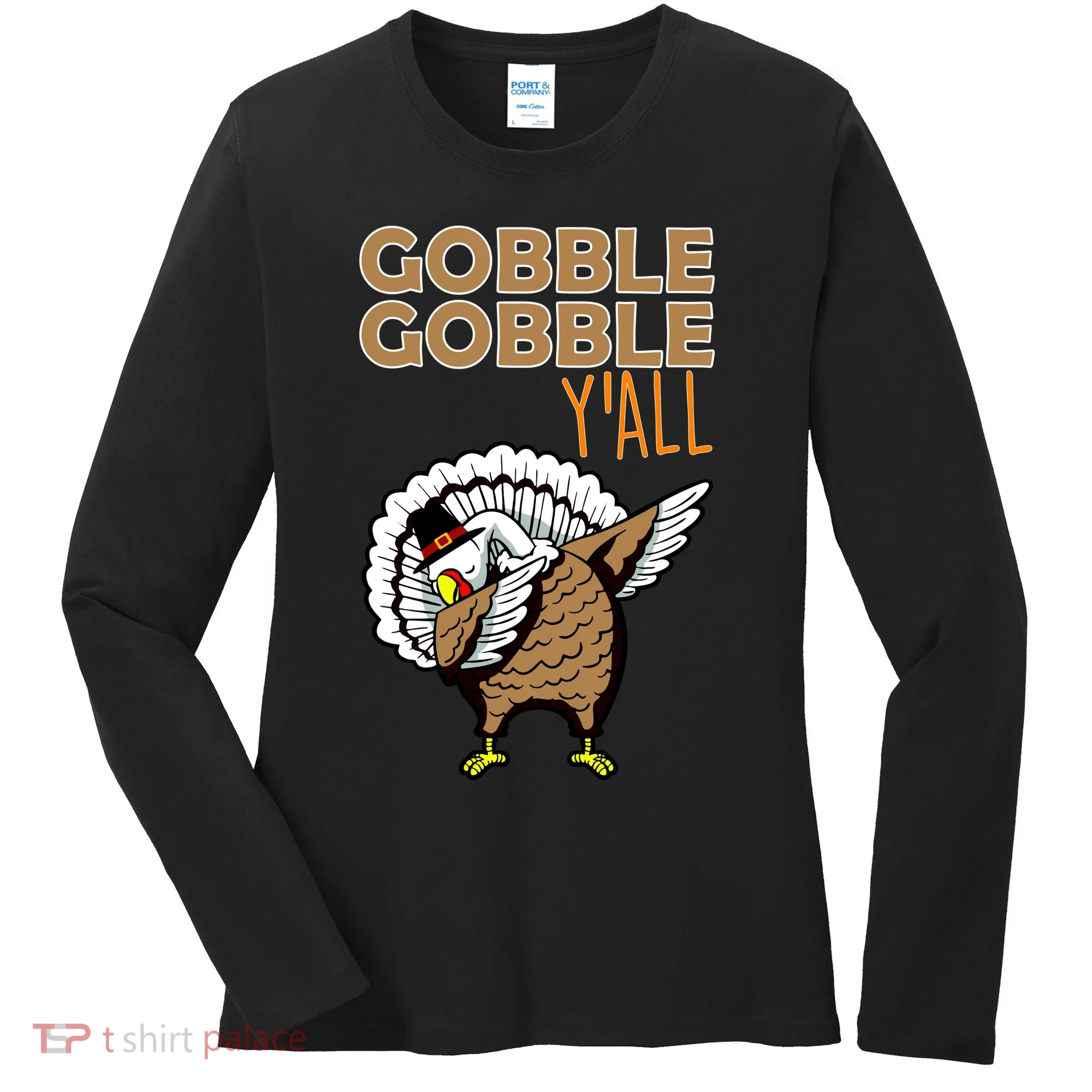 Gobble Gobble Y'all Turkey Women's Long Sleeve Shirt