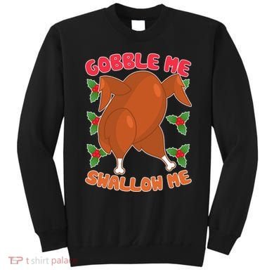 Gobble Me Swallow Me Dancing Turkey Sweatshirt