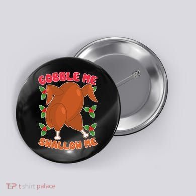Gobble Me Swallow Me Dancing Turkey Button