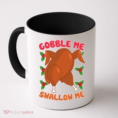 Gobble Me Swallow Me Dancing Turkey Coffee Mug