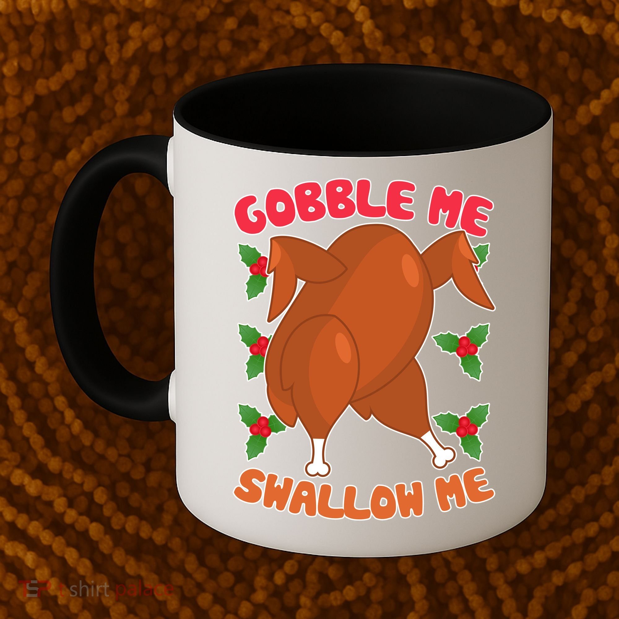Gobble Me Swallow Me Dancing Turkey Coffee Mug