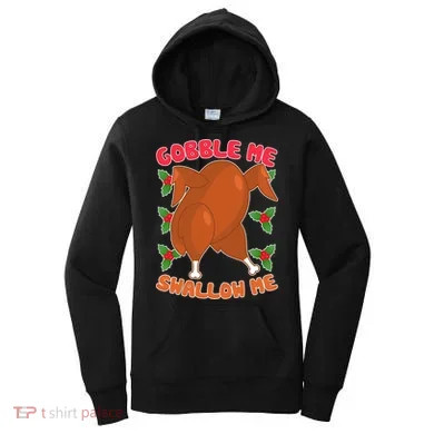 Gobble Me Swallow Me Dancing Turkey Women's Hoodie
