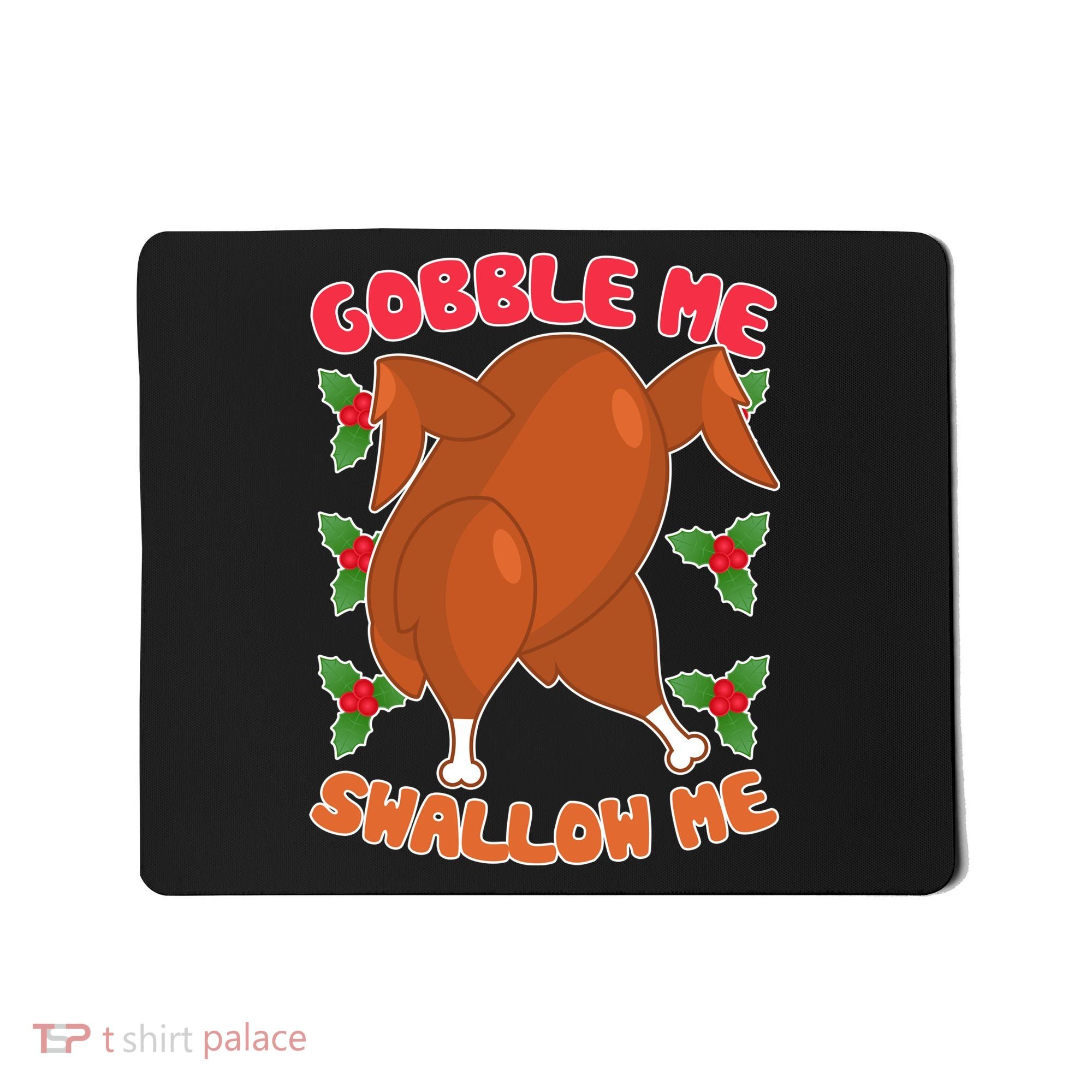 Gobble Me Swallow Me Dancing Turkey Mousepad