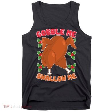 Gobble Me Swallow Me Dancing Turkey Tank Top