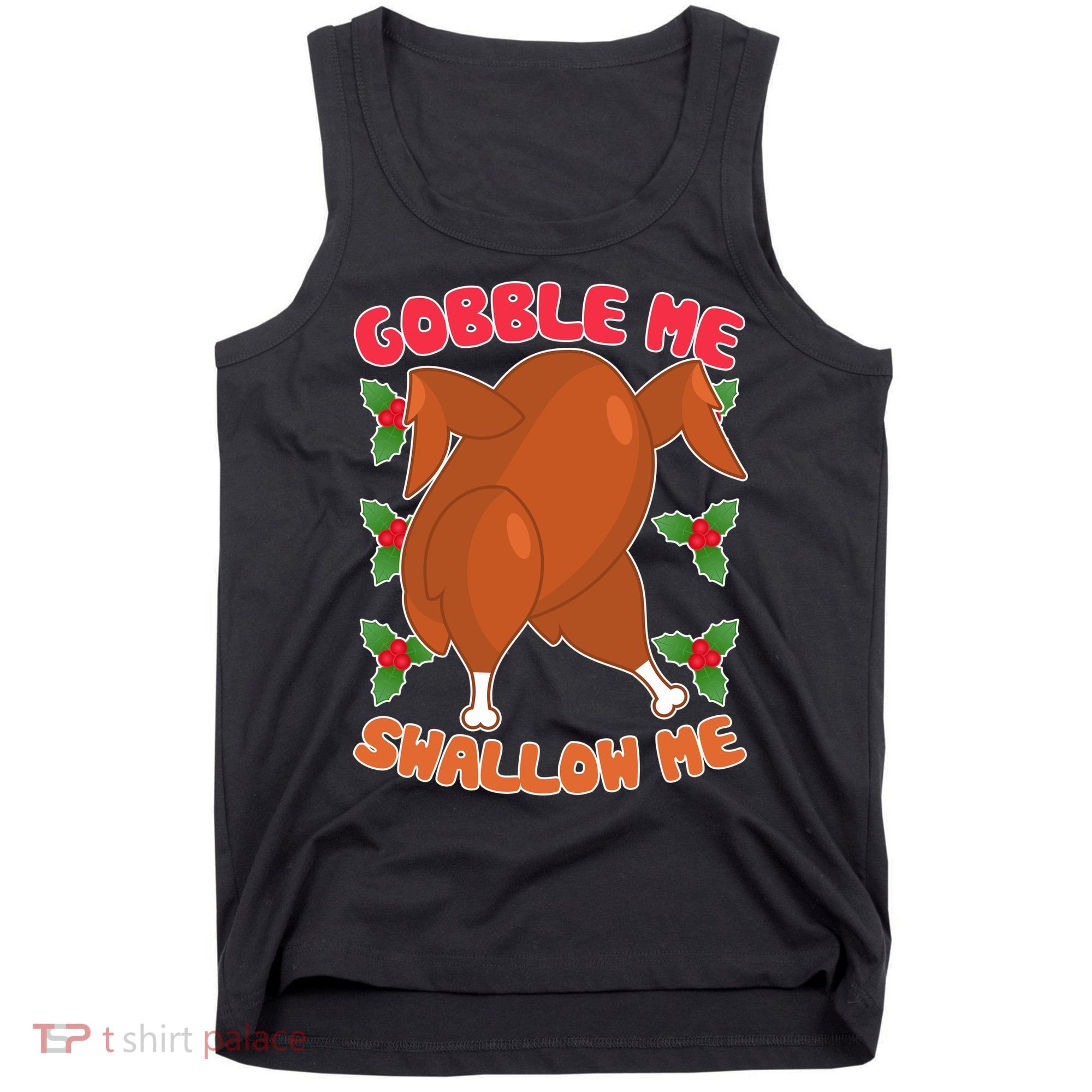 Gobble Me Swallow Me Dancing Turkey Tank Top