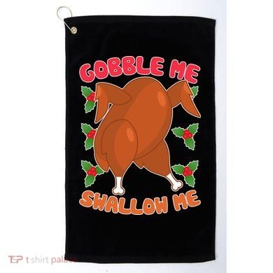 Gobble Me Swallow Me Dancing Turkey Golf Towel