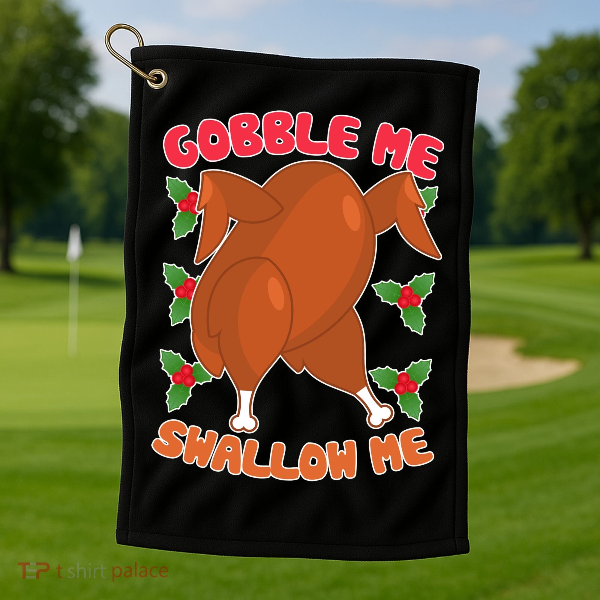 Gobble Me Swallow Me Dancing Turkey Golf Towel