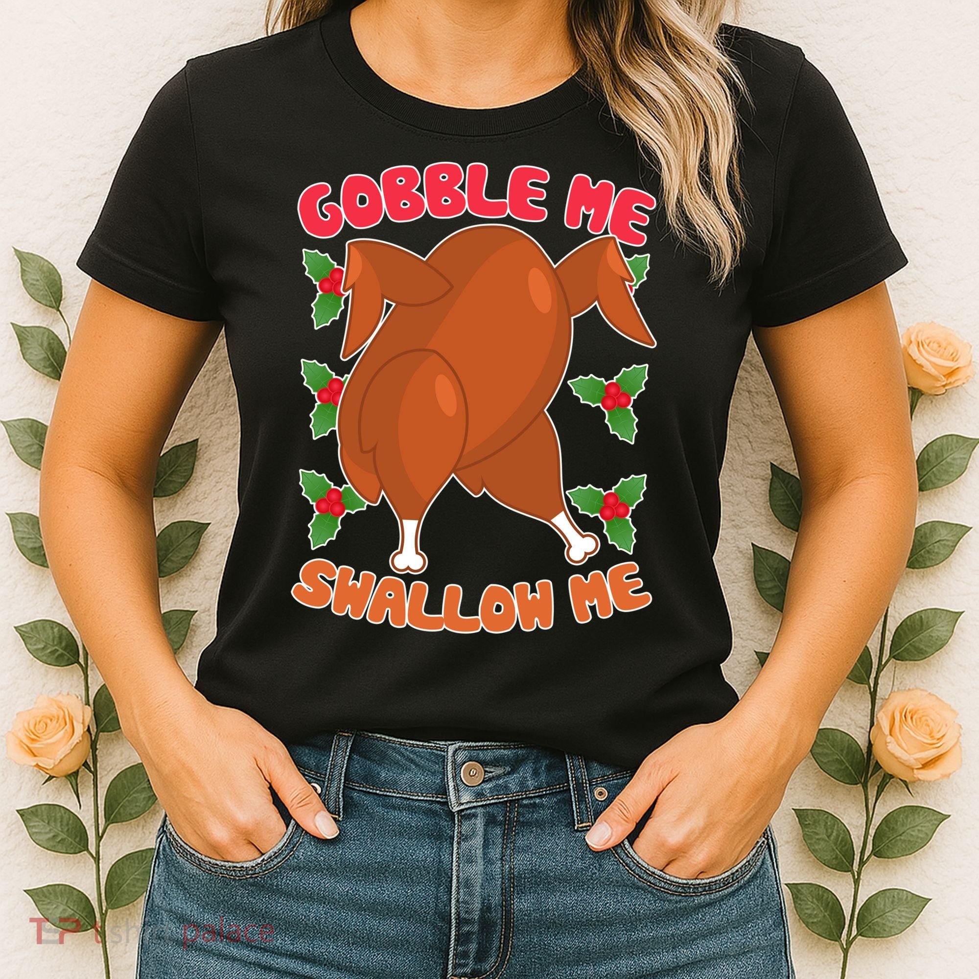 Gobble Me Swallow Me Dancing Turkey Women's T-Shirt