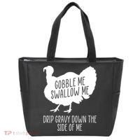 Gobble Me Swallow Me Drip Gravy Down the Side Of Me Tote Bag thumb 0