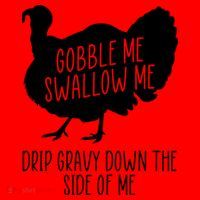 Gobble Me Swallow Me Drip Gravy Down the Side Of Me Santa Hat thumb 1