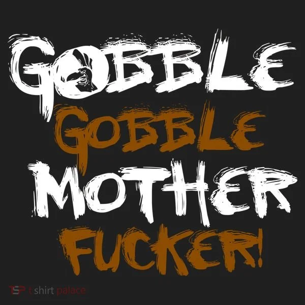 Gobble Mother Fucker Women's Sweatshirt