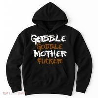 Gobble Mother Fucker Hoodie thumb 0