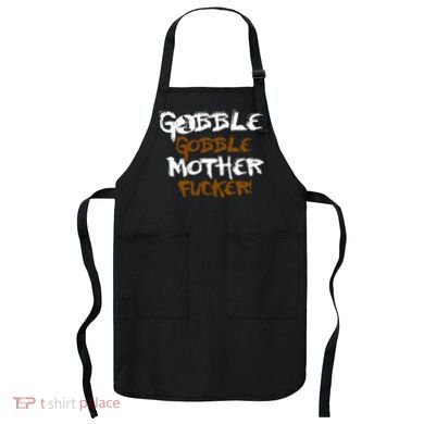 Gobble Mother Fucker Apron