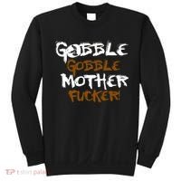 Gobble Mother Fucker Sweatshirt thumb 0