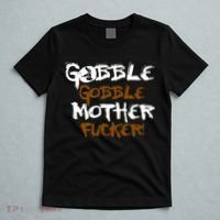 Gobble Mother Fucker T-Shirt thumb 5