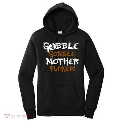 Gobble Mother Fucker Women's Hoodie
