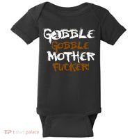 Gobble Mother Fucker Baby Bodysuit thumb 0