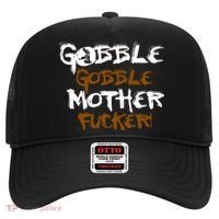 Gobble Mother Fucker Hat thumb 0