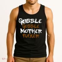 Gobble Mother Fucker Tank Top thumb 3