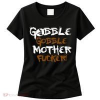 Gobble Mother Fucker Women's T-Shirt thumb 0