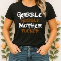Gobble Mother Fucker Women's T-Shirt thumb 2