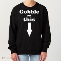 Gobble On This Women's Sweatshirt thumb 0