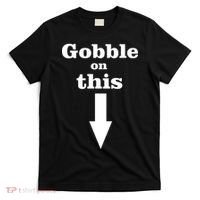 Gobble On This T-Shirt thumb 0