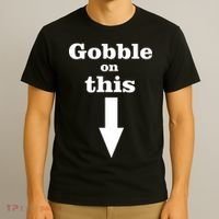 Gobble On This T-Shirt thumb 3