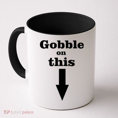 Gobble On This Coffee Mug