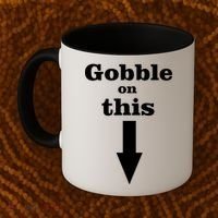 Gobble On This Coffee Mug thumb 2