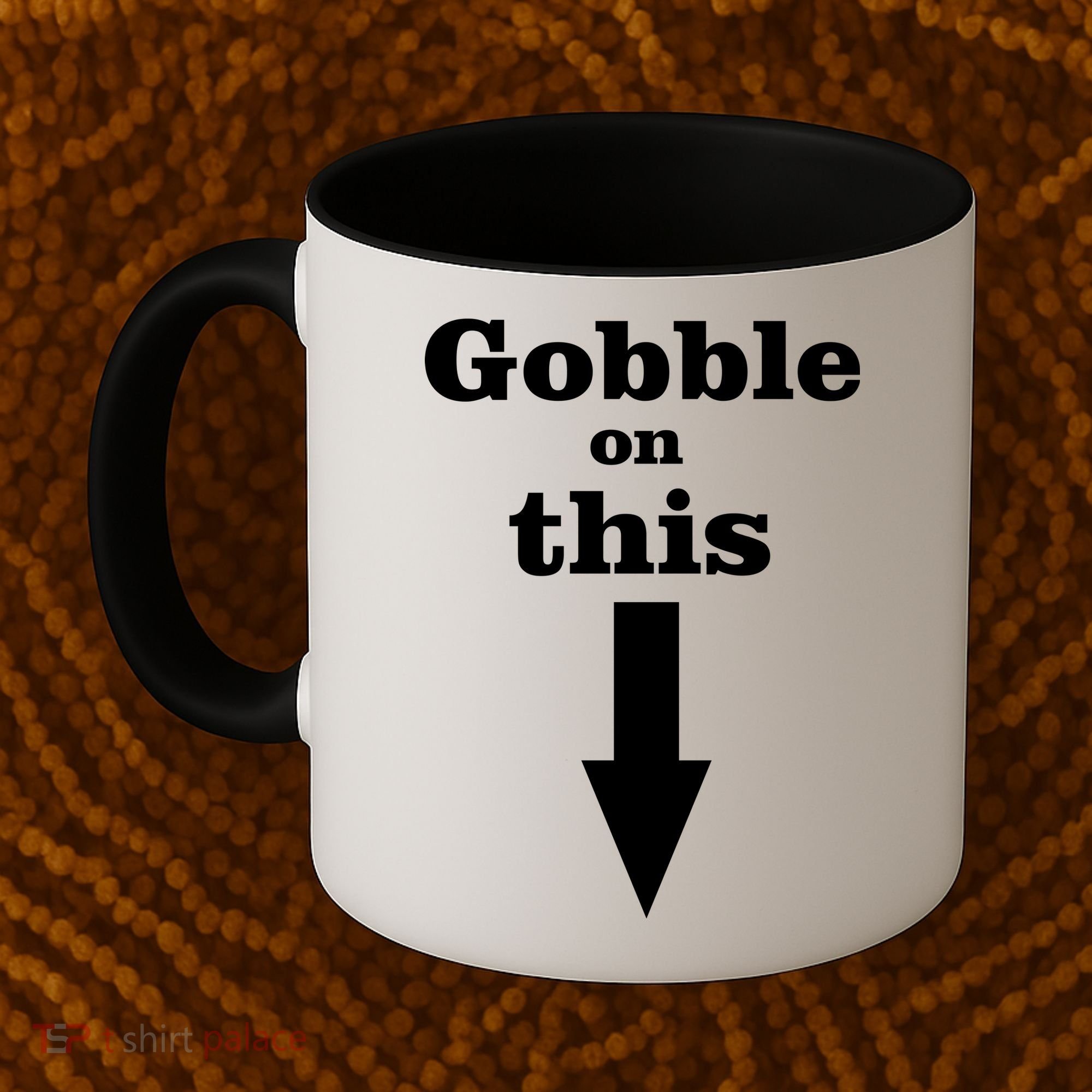 Gobble On This Coffee Mug