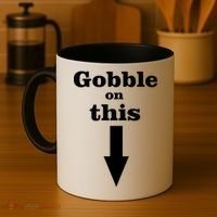 Gobble On This Coffee Mug thumb 4